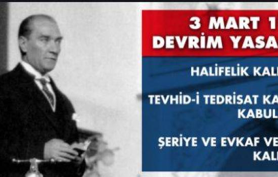 3 Mart Salı günü "3 Devrim Yasası" konusunun okullarımızda işlenmesine karar verilmiştir. 